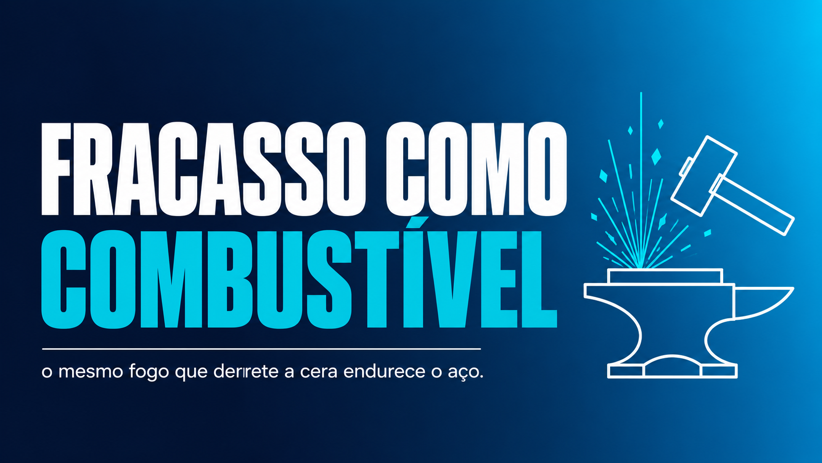 Fracasso Como Combustível