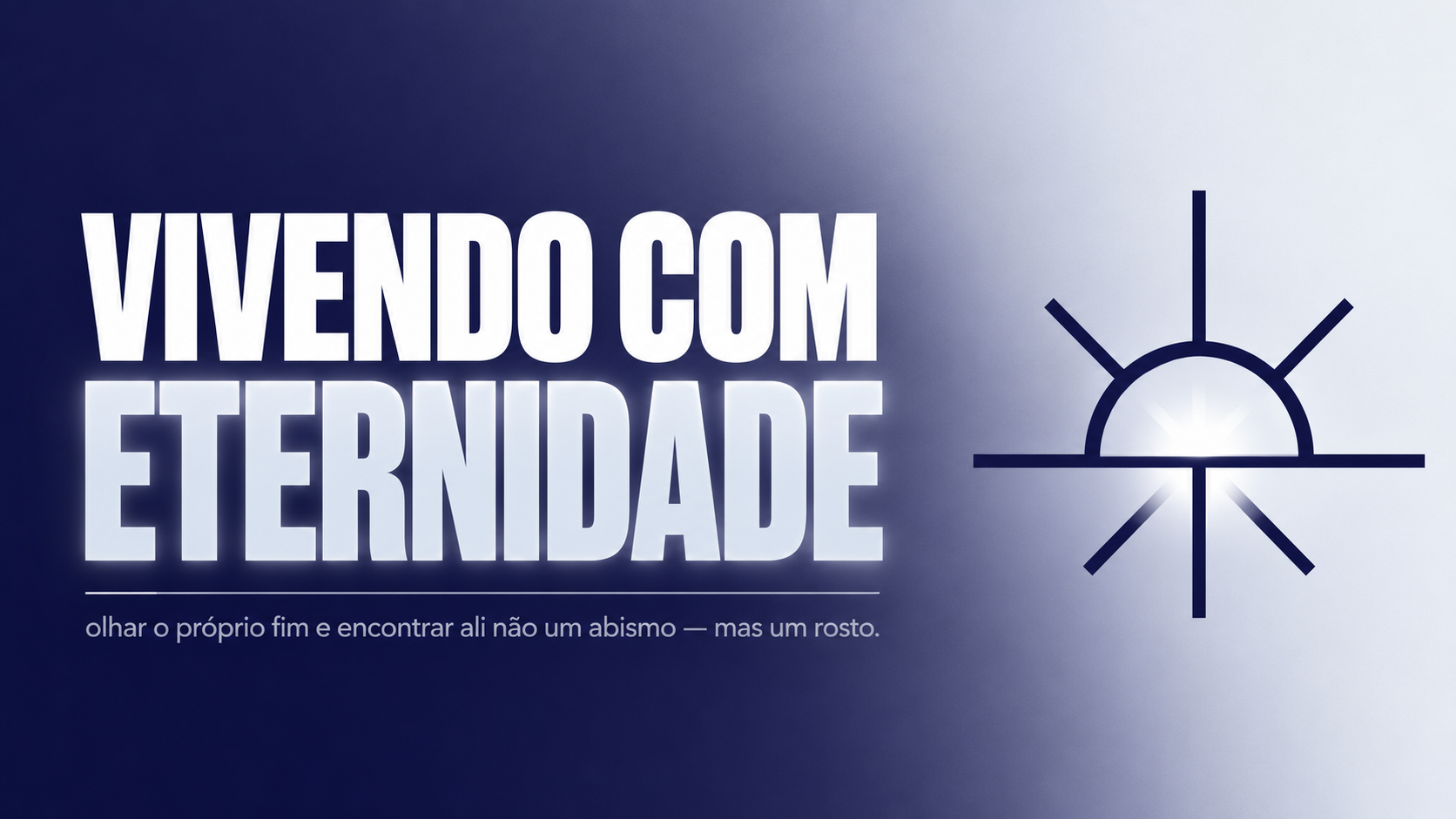 Vivendo com Eternidade: Como a Esperanca do Alem Transforma o Modo de Viver Agora